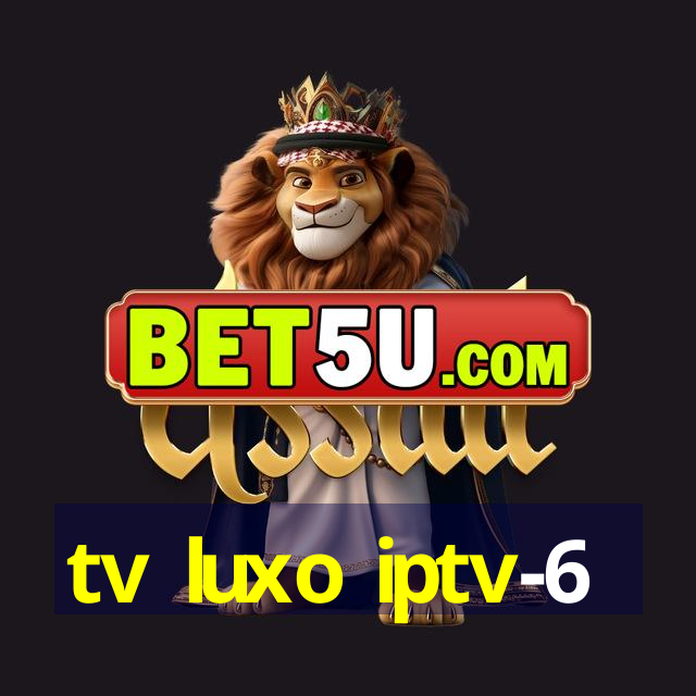 tv luxo iptv